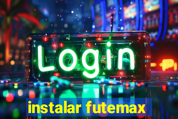 instalar futemax